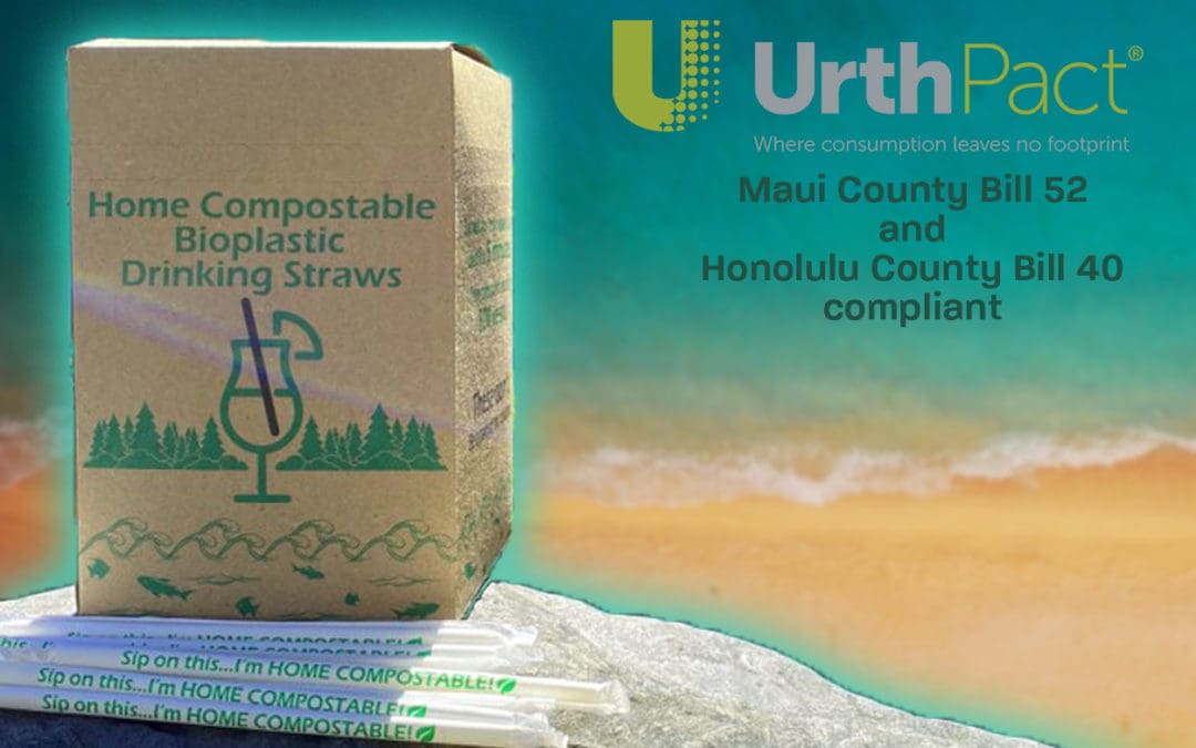 Hawaii Says Goodbye to Conventional Plastic Straws and Aloha to UrthPact’s New Home-Compostable Straws!